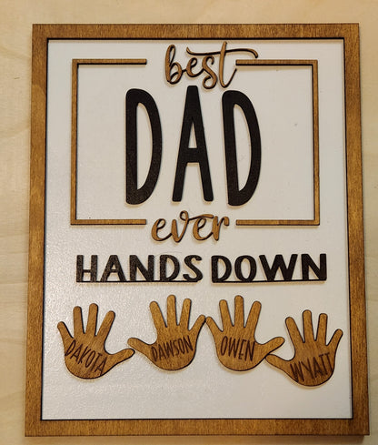 Best Hands Down Father's Day Sign