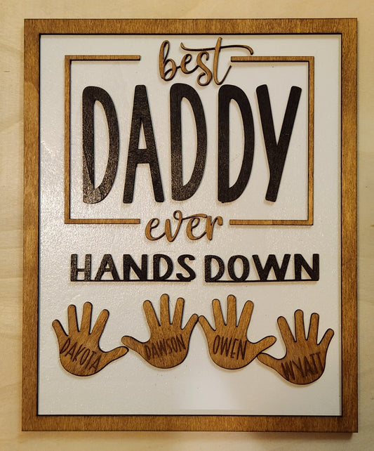 Best Hands Down Father's Day Sign